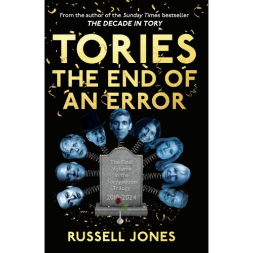 Byline Books Tories: The End of an Error (häftad, eng)