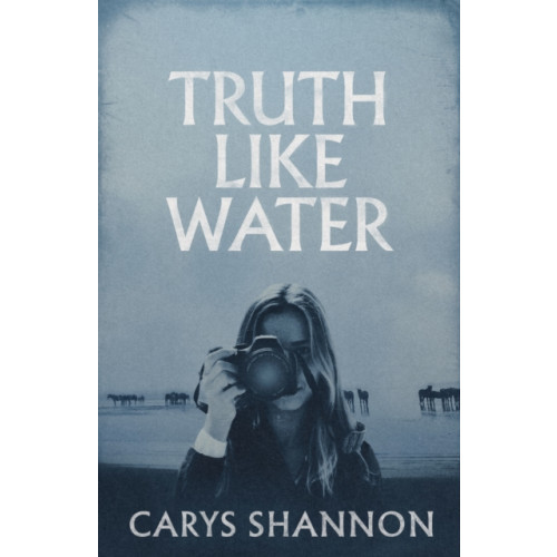 Truth Like Water , Parthian Books (häftad, english)