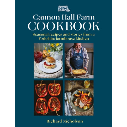 Reach plc The Cannon Hall Farm Cookbook (inbunden, eng)