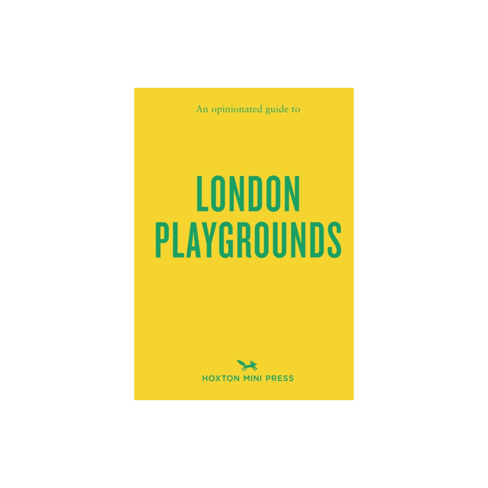 Produktbild för An Opinionated Guide to London Playgrounds (häftad, eng)