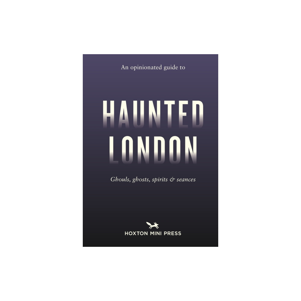 Produktbild för An Opinionated Guide to Haunted London (häftad, eng)