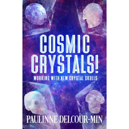 Ozark Mountain Publishing Cosmic Crystals! (häftad, eng)