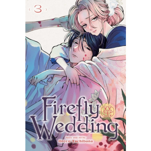 Viz Media, Subs. of Shogakukan Inc Firefly Wedding, Vol. 3 (häftad, eng)