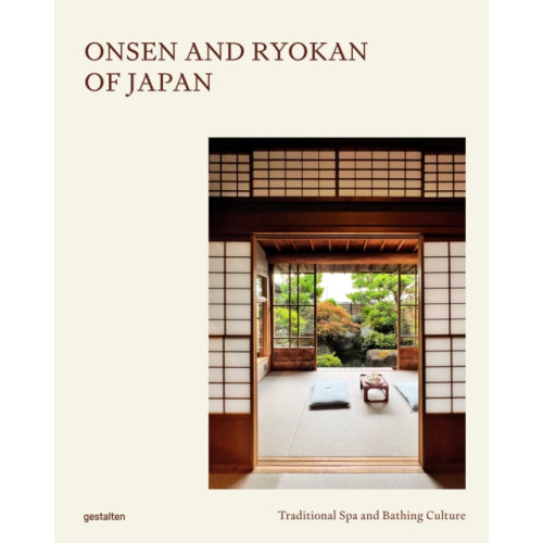 Die Gestalten Verlag Onsen and Ryokan of Japan (inbunden, eng)