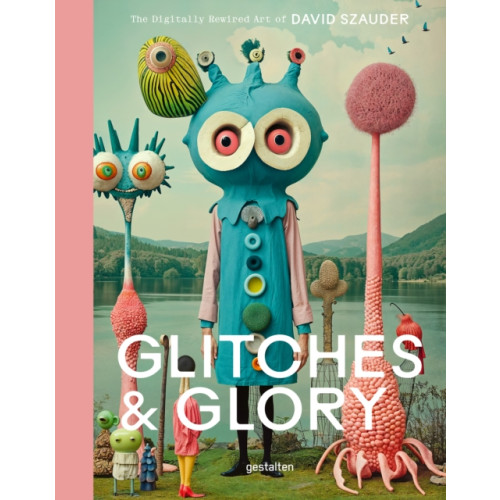 Die Gestalten Verlag Glitches & Glory (inbunden, eng)