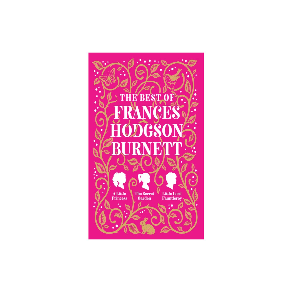Produktbild för Best of Frances Hodgson Burnett (A Little Princess; The Secret Garden; Little Lord Fauntleroy) (inbunden, eng)