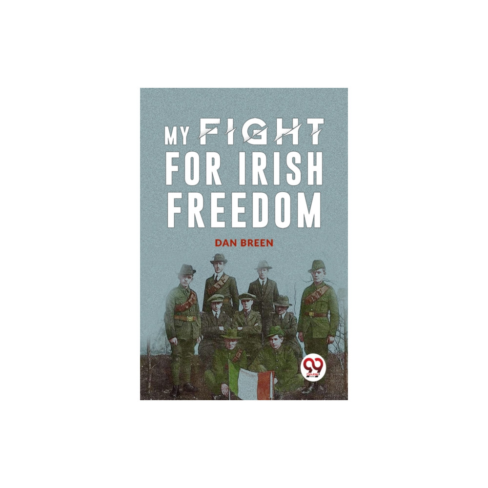 Produktbild för MY FIGHT FOR IRISH FREEDOM (häftad, eng)