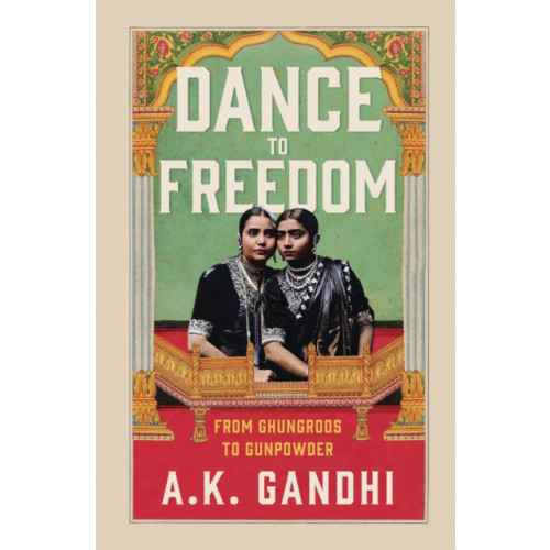 Prakash Books India Private Limited Dance to Freedom (inbunden, eng)