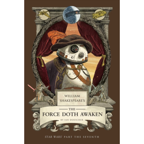 Insight Editions William Shakespeare's The Force Doth Awaken: Star Wars Part the Seventh (häftad, eng)