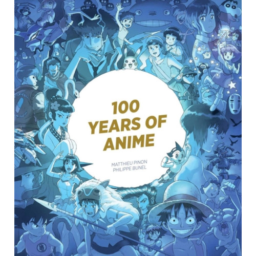 Insight Editions 100 Years of Anime (inbunden, eng)