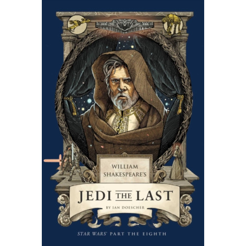 Insight Editions William Shakespeare's Jedi the Last: Star Wars Part the Eighth (häftad, eng)
