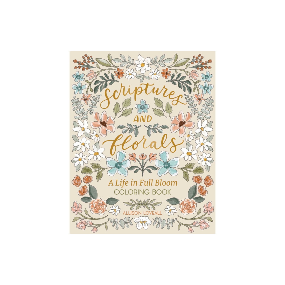 Produktbild för Scriptures and Florals: Life In Full Bloom (häftad, eng)