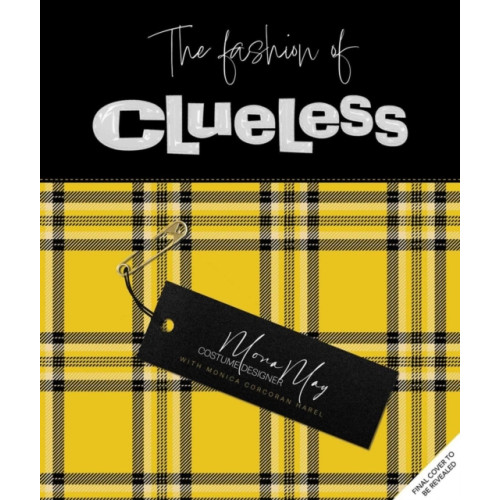 Insight Editions The Fashion of Clueless (inbunden, eng)