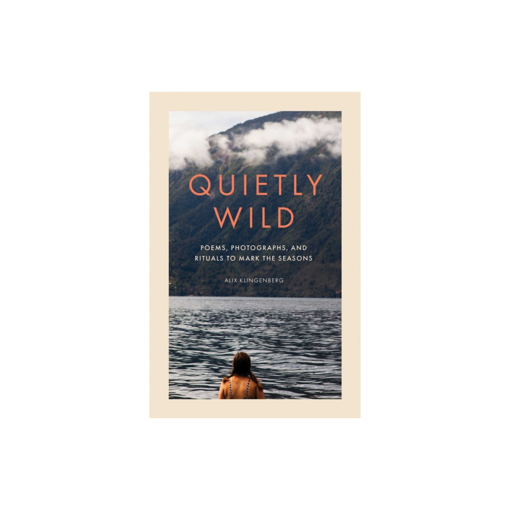 Produktbild för Quietly Wild (inbunden, eng)