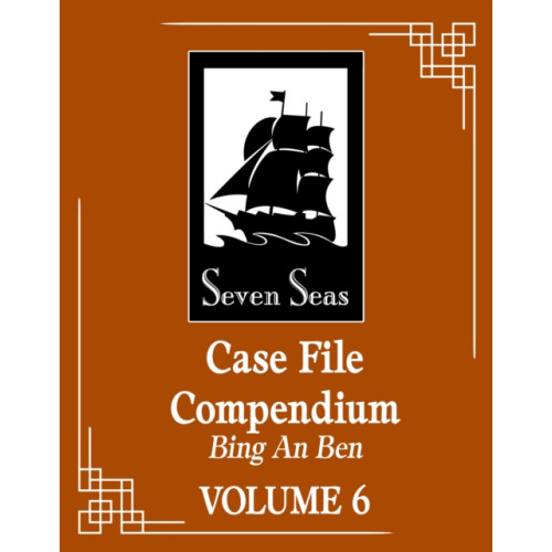 Seven Seas Entertainment, LLC Case File Compendium: Bing An Ben (Novel) Vol. 6 (häftad, eng)