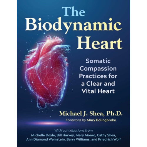 Inner Traditions Bear and Company The Biodynamic Heart (häftad, eng)