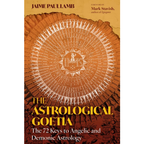 Inner Traditions Bear and Company The Astrological Goetia (inbunden, eng)
