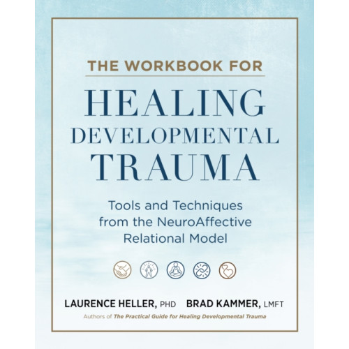 North Atlantic Books,U.S. The Workbook for Healing Developmental Trauma (häftad, eng)
