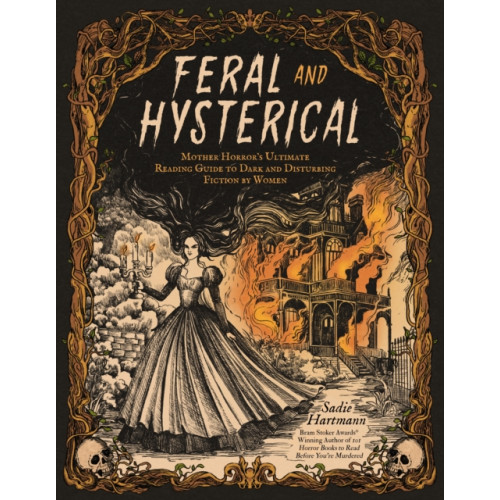Page Street Publishing Co. Feral and Hysterical (häftad, eng)
