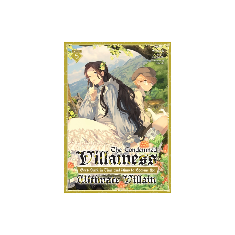 Produktbild för The Condemned Villainess Goes Back in Time and Aims to Become the Ultimate Villain (Light Novel) Vol. 5 (häftad, eng)