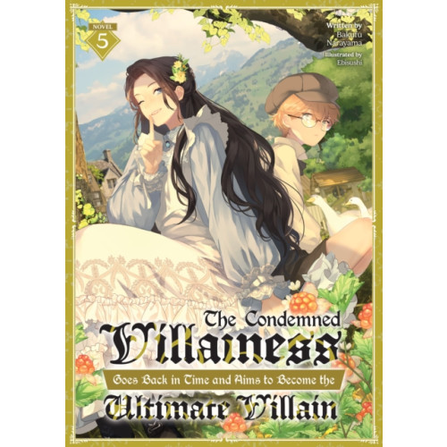 Seven Seas Entertainment, LLC The Condemned Villainess Goes Back in Time and Aims to Become the Ultimate Villain (Light Novel) Vol. 5 (häftad, eng)