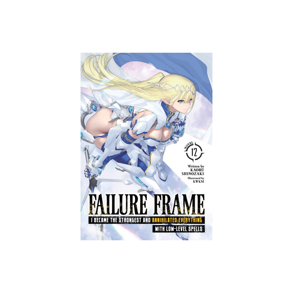 Produktbild för Failure Frame: I Became the Strongest and Annihilated Everything With Low-Level Spells (Light Novel) Vol. 12 (häftad, eng)