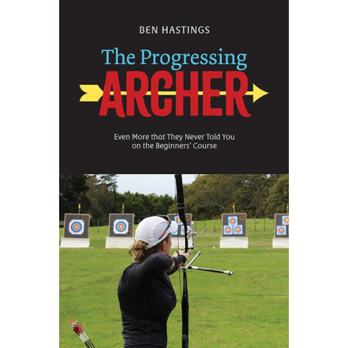 Austin Macauley Publishers The Progressing Archer (häftad, eng)