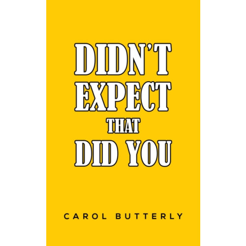 Austin Macauley Publishers Didn't Expect That Did You (häftad, eng)