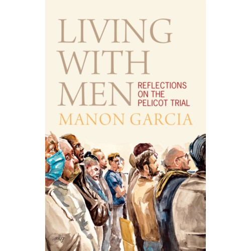 Polity Press Living With Men (inbunden, eng)