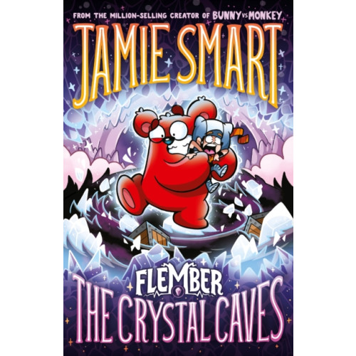 David Fickling Books Flember 2: The Crystal Caves (from the multi-million-selling creative genius Jamie Smart) (häftad, eng)