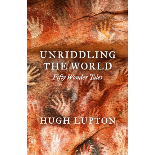 Wilton Square Books Unriddling the World (inbunden, eng)