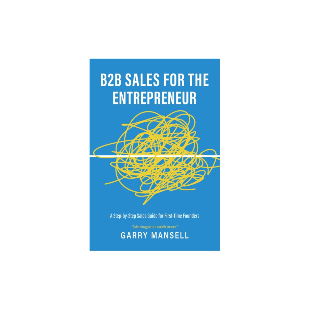 Produktbild för B2B Sales For The Entrepreneur (häftad, eng)
