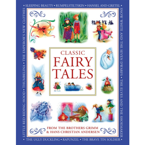 Anness publishing Classic Fairy Tales (inbunden, eng)