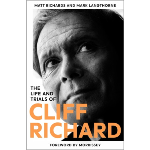 Bonnier Books Ltd The Life and Trials of Cliff Richard (inbunden, eng)