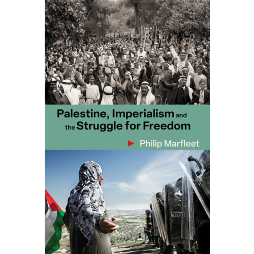 Bookmarks Publications Palestine, Imperialism and the Struggle for Freedom (häftad, eng)