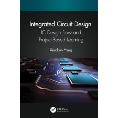 Taylor & francis ltd Integrated Circuit Design (inbunden, eng)