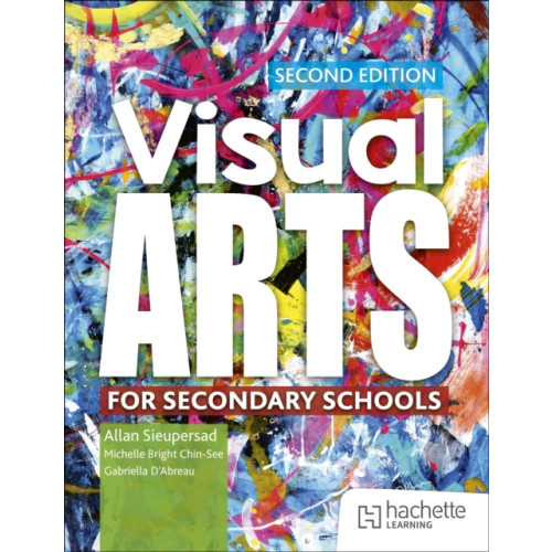 Hachette Learning Visual Arts for Secondary Schools Second Edition (häftad, eng)