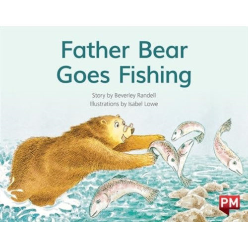 SCHOLASTIC LTD PM RED FATHER BEAR GOES FISHING PM STORY (häftad, eng)