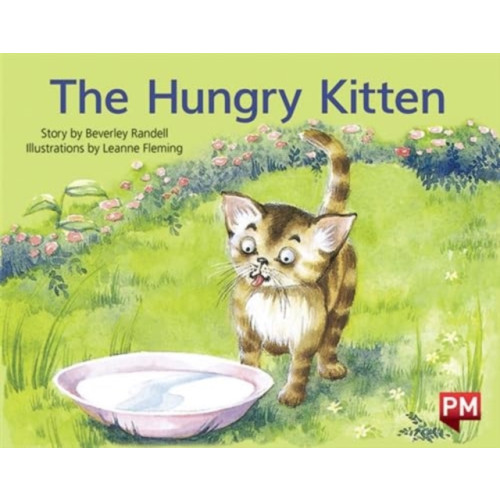 SCHOLASTIC LTD PM YELLOW THE HUNGRY KITTEN PM STORYBOOK (häftad, eng)