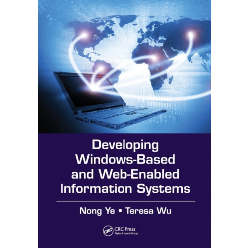 Taylor & francis ltd Developing Windows-Based and Web-Enabled Information Systems (häftad, eng)
