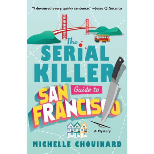 Minotaur Books,US The Serial Killer Guide to San Francisco (häftad, eng)