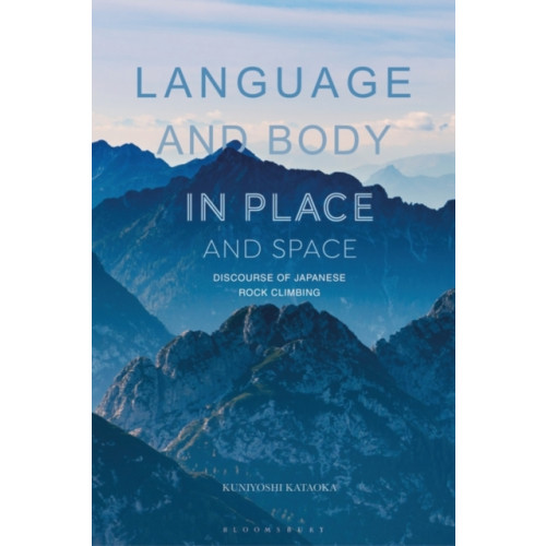 Bloomsbury Publishing PLC Language and Body in Place and Space (häftad, eng)
