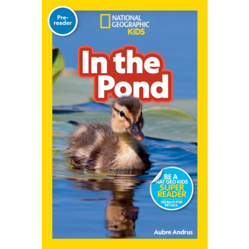 Not Stated In the Pond (National Geographic Kids Readers, Pre-Reader) (häftad, eng)