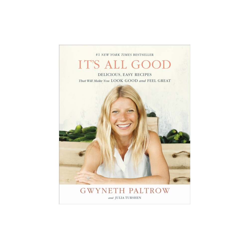 Produktbild för It's All Good : Delicious, Easy Recipes That Will Make You Look Good and Feel Great (häftad, eng)