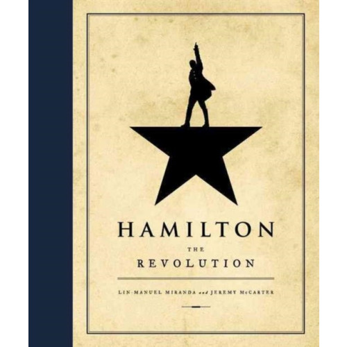 Not Stated Hamilton : The Revolution (häftad, eng)