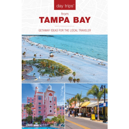 Rowman & littlefield Day Trips® from Tampa Bay (häftad, eng)