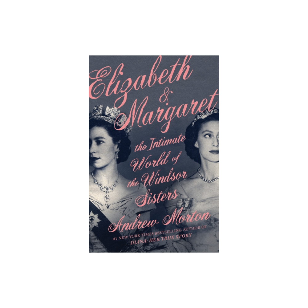 Produktbild för Elizabeth & Margaret : The Intimate World of the Windsor Sisters (häftad, eng)