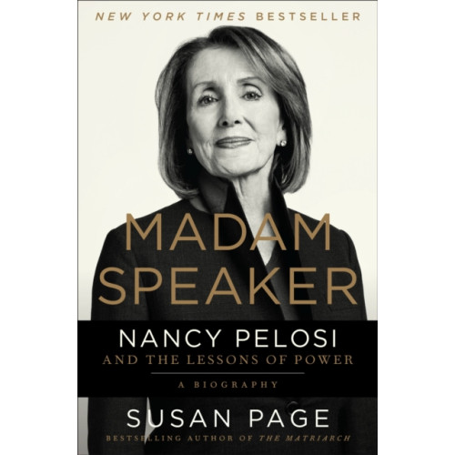 Not Stated Madam Speaker : Nancy Pelosi and the Lessons of Power (häftad, eng)