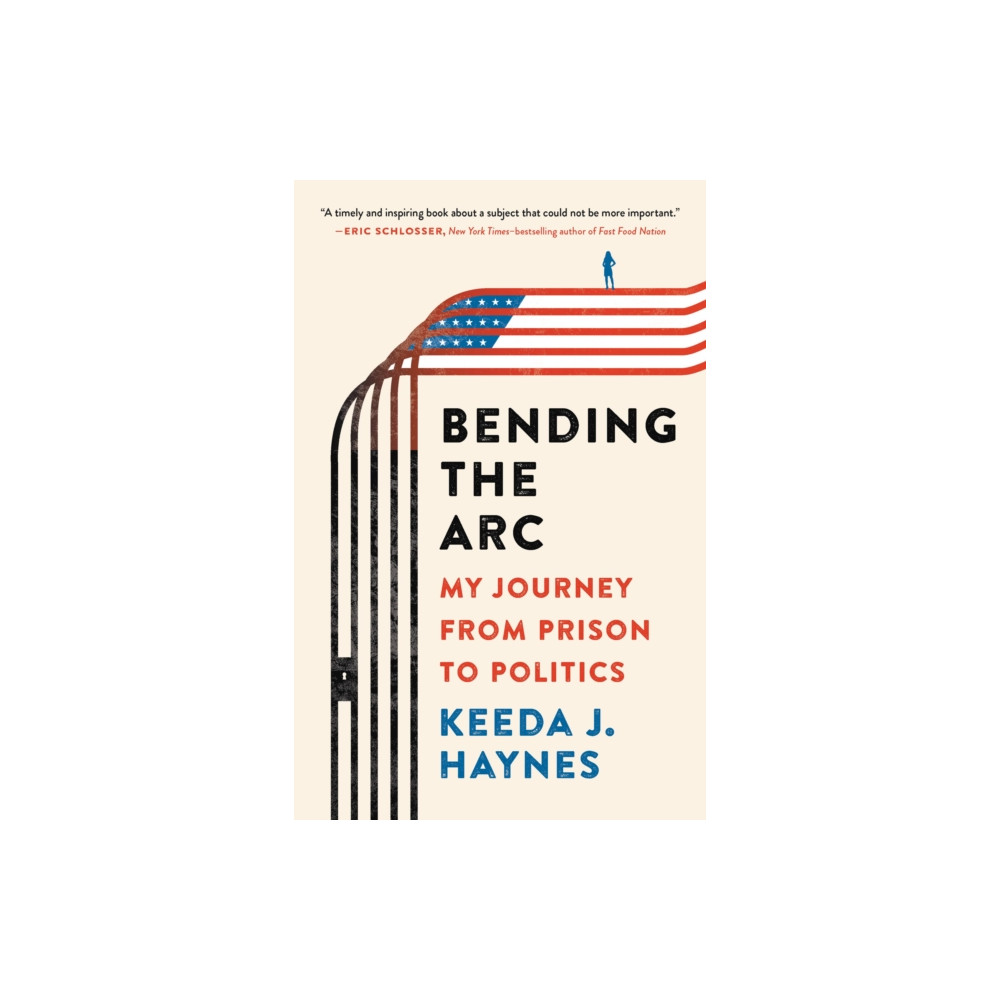 Produktbild för Bending the Arc : My Journey from Prison to Politics (häftad, eng)