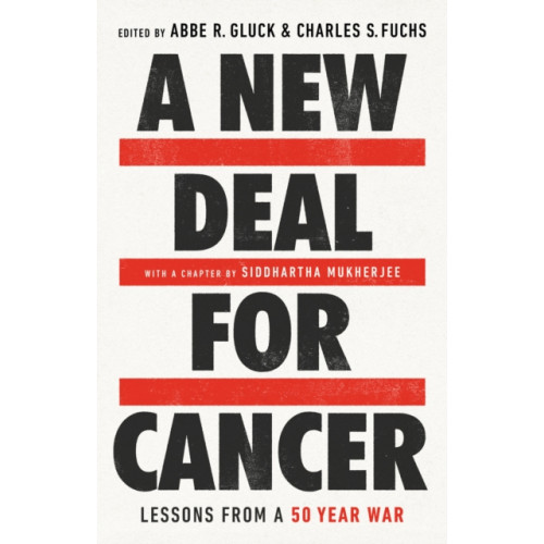 Not Stated A New Deal for Cancer : Lessons from a 50 Year War (häftad, eng)